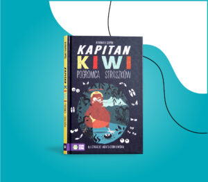Kapitan Kiwi książka dla dzieci