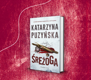 Katarzyna Puzyńska “Śreżoga”. Czyli o czytaniu z sentymentu i bez przekonania