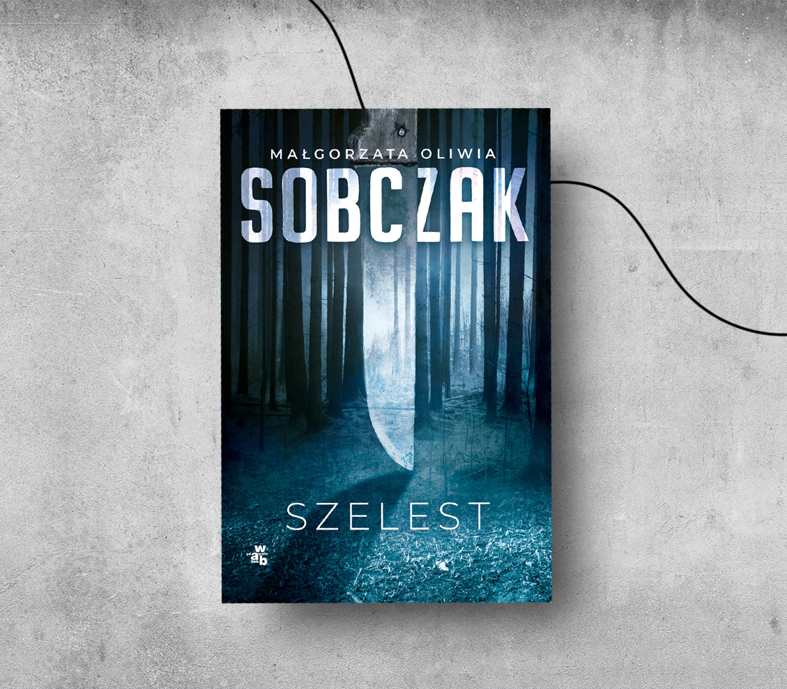 Małgorzata Sobczak: “Szelest”. Niepokojący thriller kryminalny