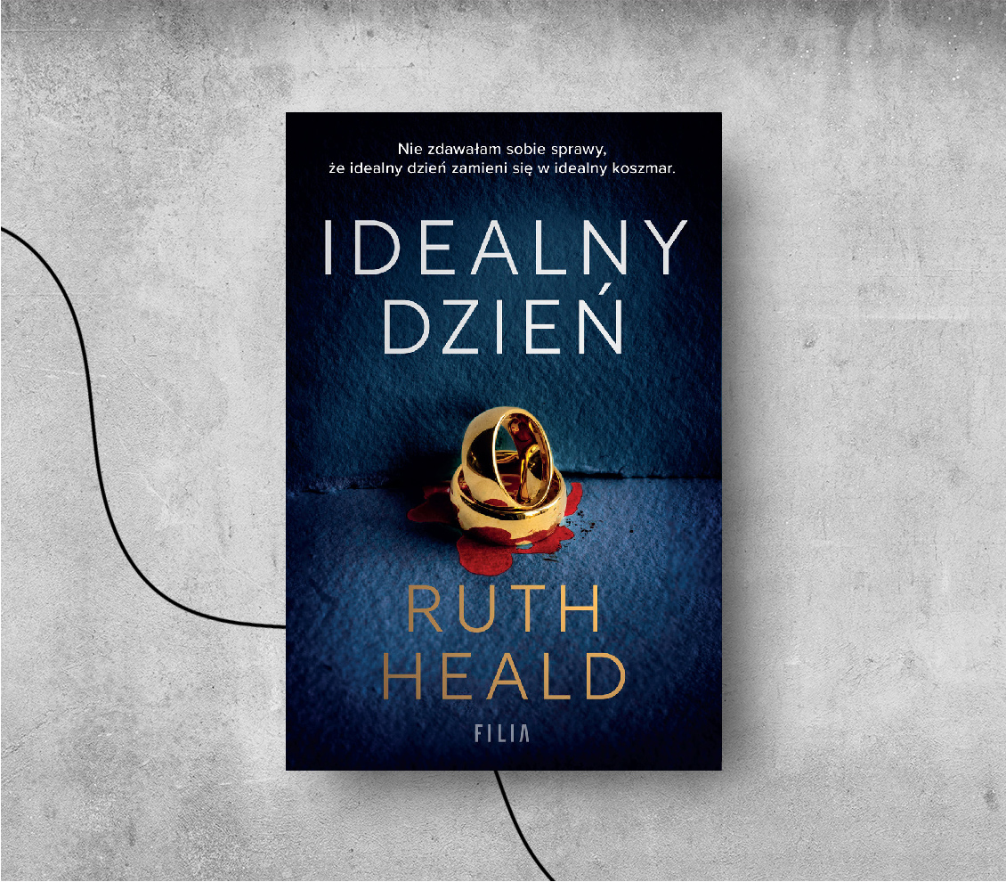 Ruth Heald: “Idealny dzień”. Idealny thriller psychologiczny