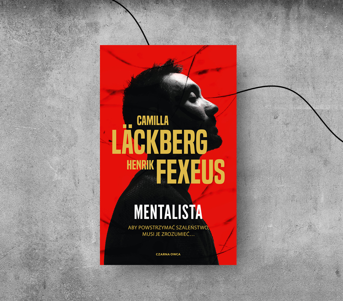 Camilla Läckberg, Henrik Fexeus: “Mentalista”. Początek nowej serii szwedzkich kryminałów
