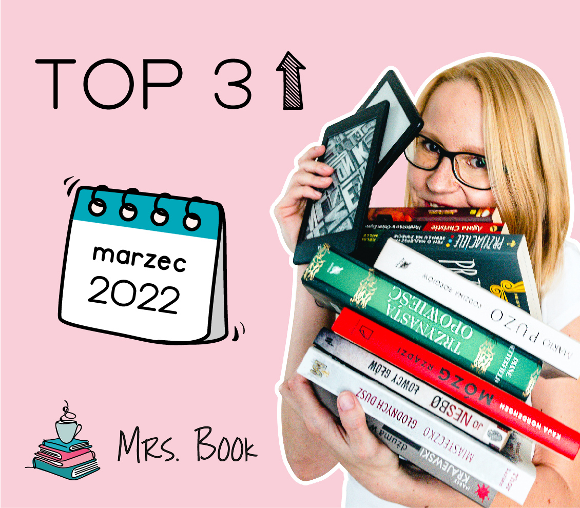 Najlepsze książki – marzec 2022. Moje Top 3