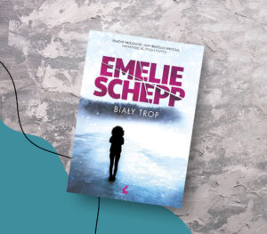 Emelie Schepp: “Biały trop”. Druga część serii szwedzkich kryminałów