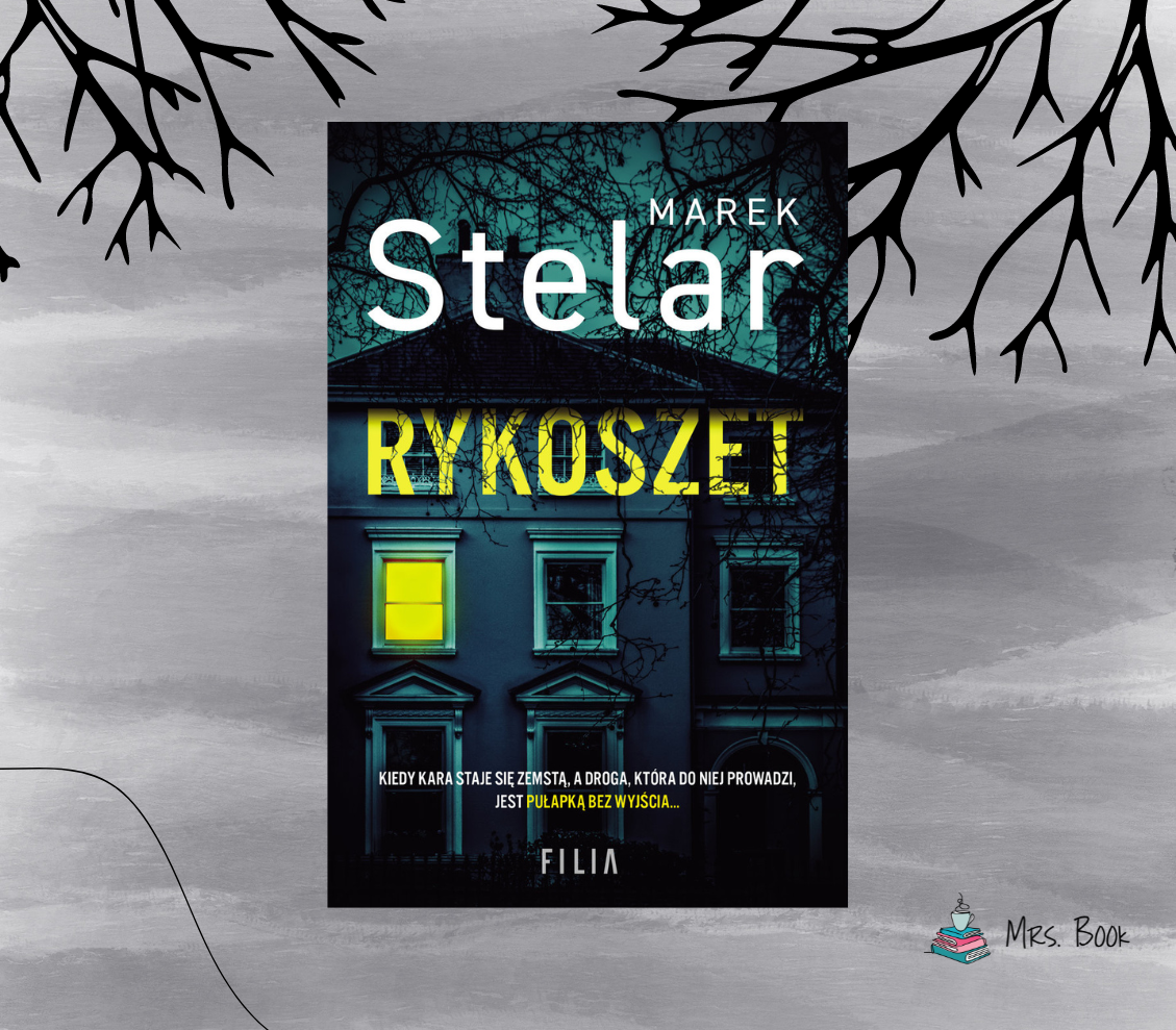 “Rykoszet” – Marek Stelar. Pierwsza część serii z Krugłym i Michalczykiem