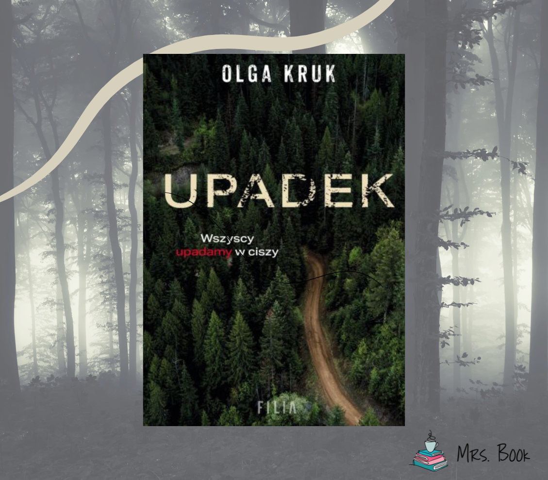 “Upadek” – Olga Kruk. Zaskakujący (i wymagający) thriller psychologiczny