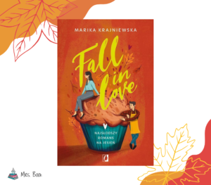 “Fall in love” – Marika Krajniewska. Najsłodsza historia tej jesieni?
