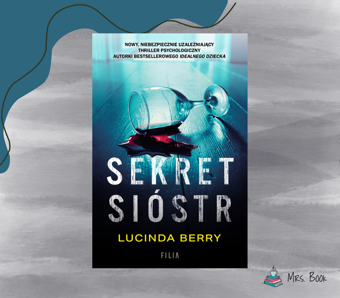 “Sekret sióstr” – Lucinda Berry. Thriller psychologiczny – recenzja
