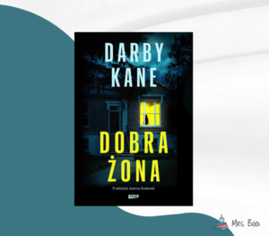 dobra-zona-darby-kane-thriller-psychologiczny-domestic-noir-blog-o-ksiazkach
