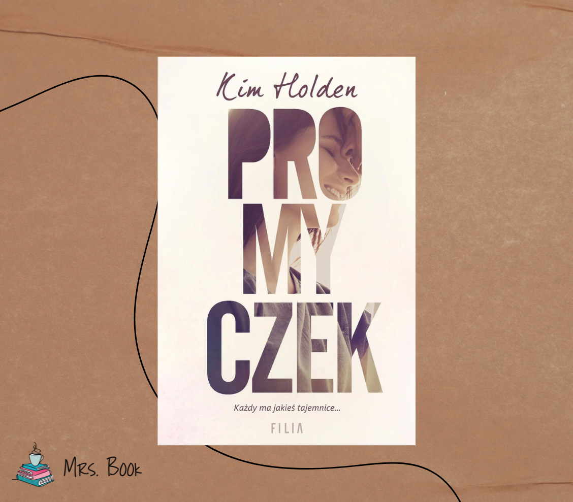“Promyczek” – Kim Holden. Recenzja bestsellerowej powieści