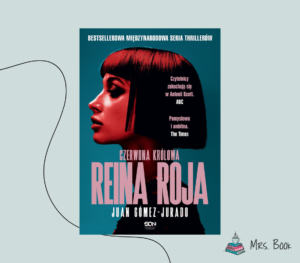 “Reina Roja. Czerwona królowa” – Juan Gómez-Jurado. Recenzja hiszpańskiego thrillera