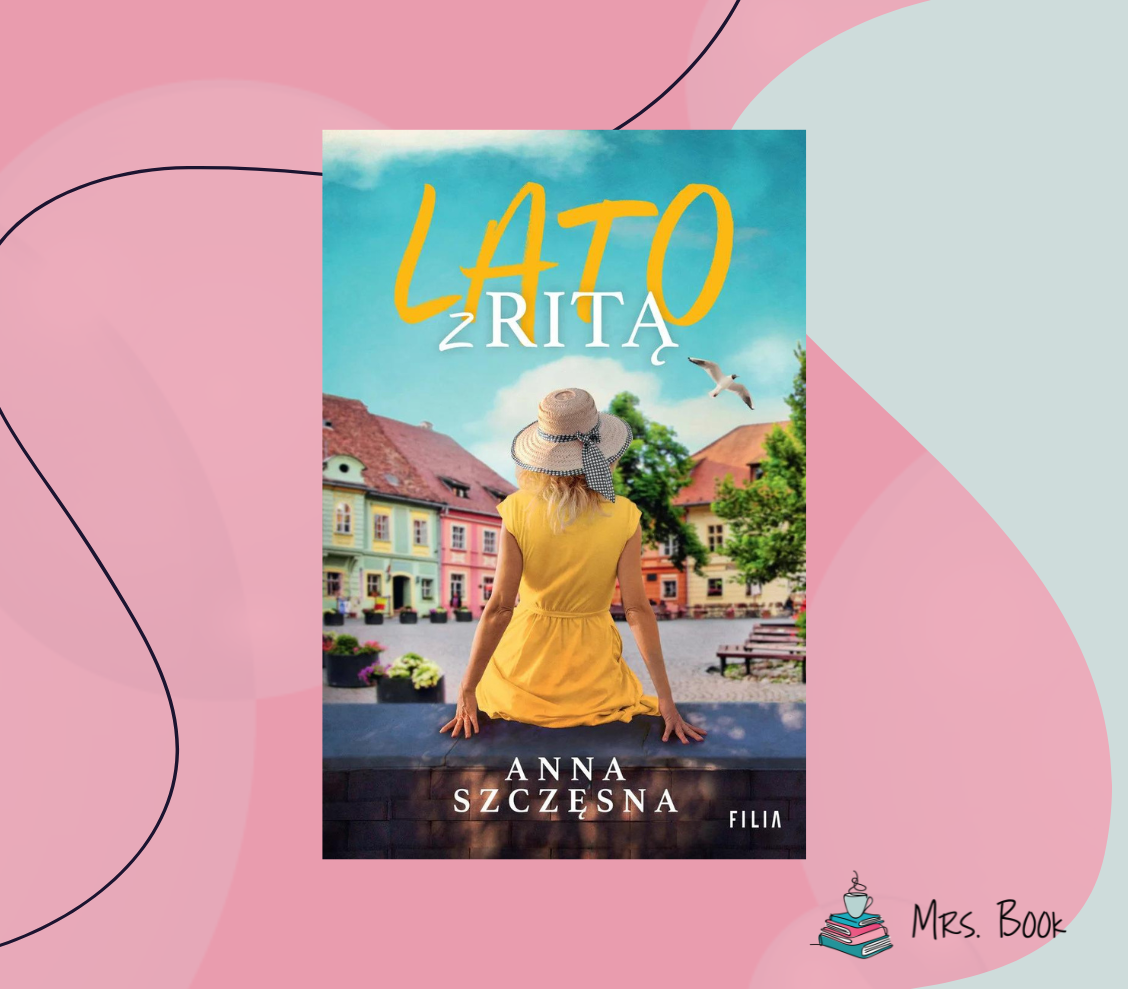 “Lato z Ritą” – Anna Szczęsna. Książka na lato – recenzja