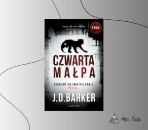 czwarta-malpa-j-d-barker-thriller-kryminal-recenzja-blog-o-ksiazkach