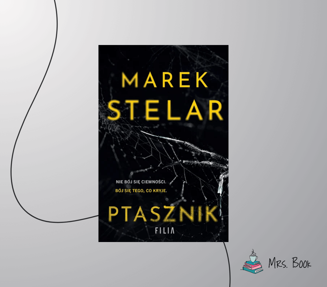 “Ptasznik” – Marek Stelar. Początek nowej serii kryminalnej