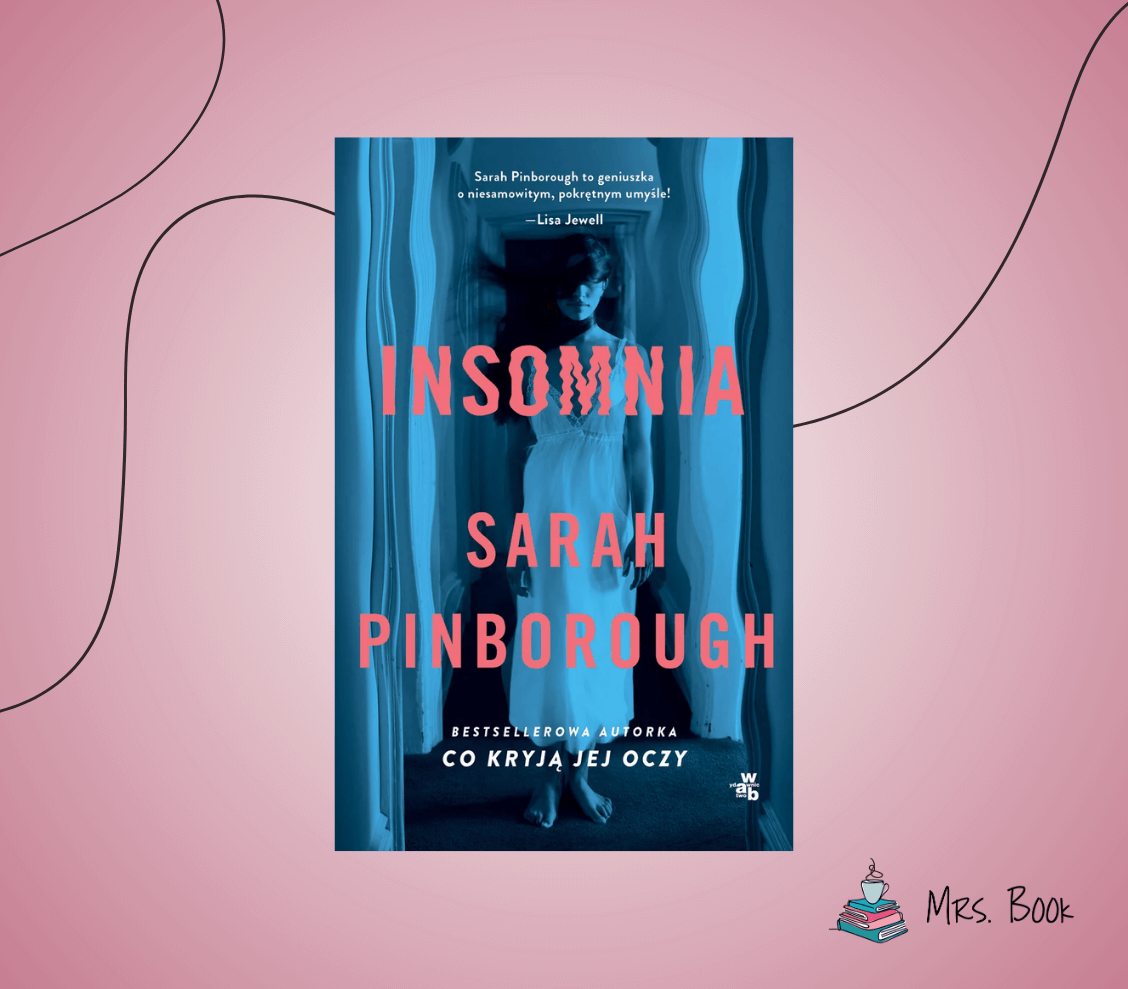 “Insomnia” – Sarah Pinborough. Recenzja thrillera psychologicznego